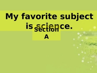 广西桂林市灵川县第三中学九年级英语全册-Unit-9-my-favorite-subject-is-science课件-人教新目标版