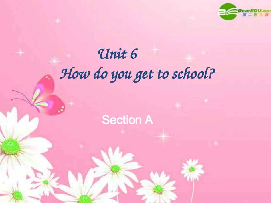七年级英语上册-Unit-6-How-do-you-get-to-school-Section-A课件-鲁教版_第1页