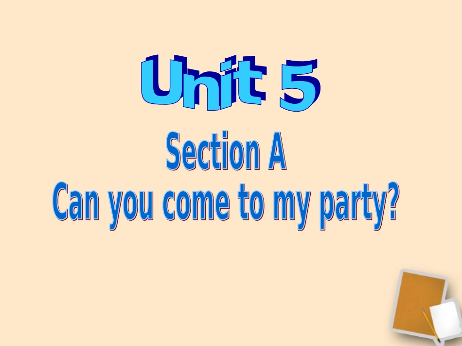 《Unit5-Can-you-come-to-my-party？》课件_第1页