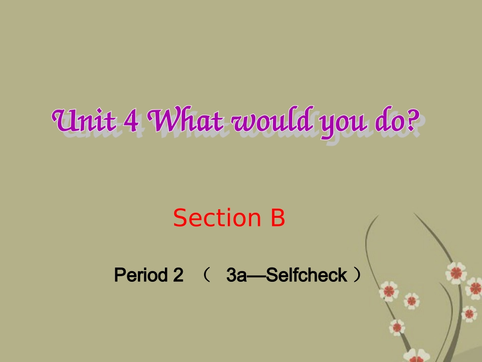 浙江省乐清市清江镇中学九年级英语全册《Unit-4-What-would-you-do-Section-B-2》课件-人教新目标版_第2页