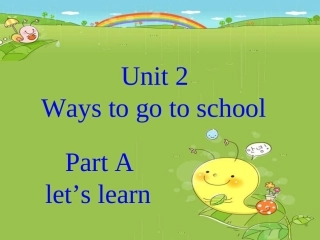 Unit2-Ways-to-go-to-school--A-lets-learn