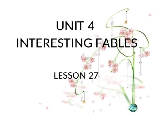 UNIT-4-INTERESTING-FABLES-LESSON-27课件1