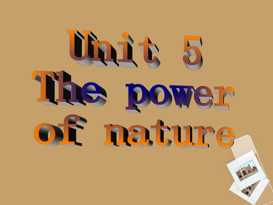 福建省2013届高三英语一轮复习-Unit5-The-Power-of-Nature课件-新人教版选修6_第3页