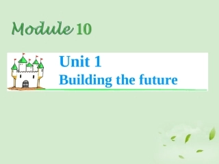 2013届高考英语总复习第一轮-Module10-Unit-1-Building-the-future课件(江苏专版)