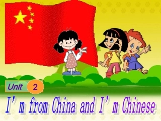 七年级英语上册-M1-Unit3I’m-from-China-and-I’m-Chinese课件-外研版