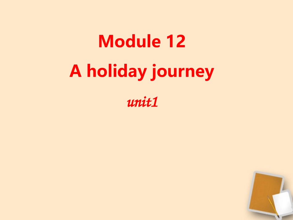 七年级英语下册-Module-12-A-holiday-journey-Unit-1-I-went-to-Los-Angeles-two-years-ago课件-外研版_第1页
