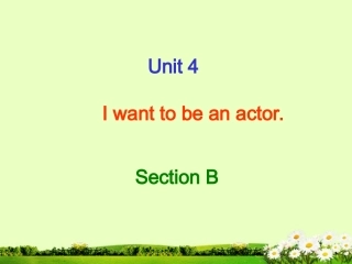 浙江省温岭市城南中学七年级英语下册《Unit-4-I-want-to-be-an-actor》课件-人教新目标版
