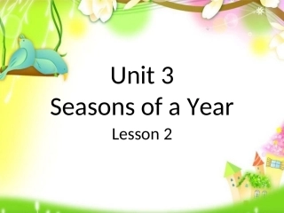 Unit-3-Seasons-of-a-Year-Lesson-2-课件1