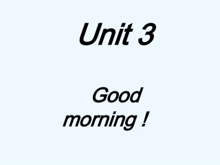 陕旅版三年级英语上册Unit-3-Good-Morning
