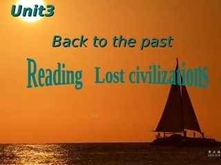 Reading(2)：Lostcivilizations