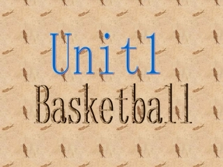 高中英语-Module1-Basketba课件2-外研版选修7
