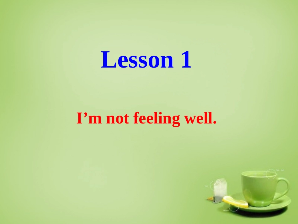 Lesson1I'mnotfeelingwell_第2页