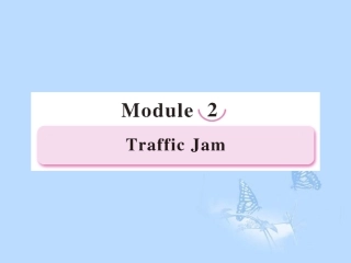高中英语-Module-2-Traffic-Jam-第1课时-Introduction同步课件-外研版必修4