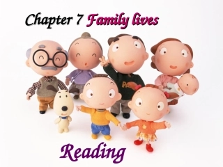 八年级英语下册-Chapter-7-Family-lives-Reading课件-牛津深圳版