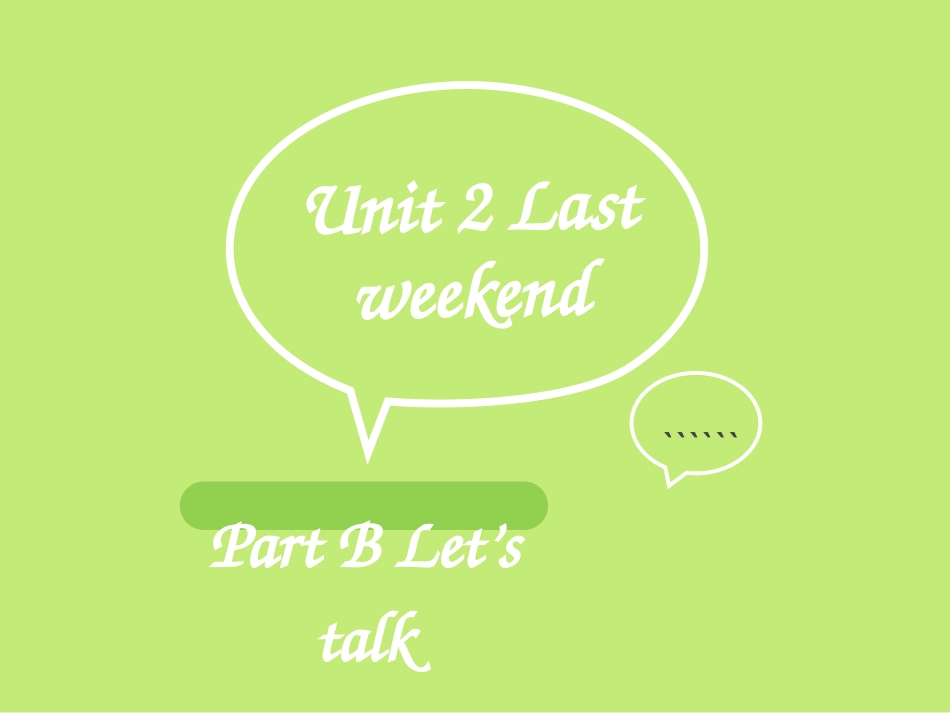 Unit-2-Last-weekend-B-Let's-talk_第1页