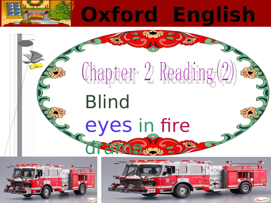 八年级英语下册-Chapter-2-Blind-man-and-eyes-in-fire-drama-Reading课件-牛津沈阳版_第1页