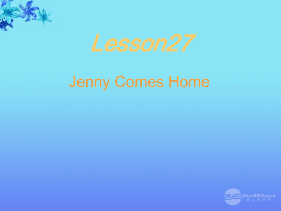 云南省祥云县七年级英语《第27课Jenny-Comes-Home》课件-冀教版_第2页