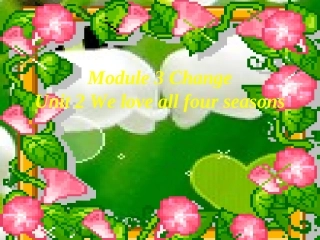七年级英语下册-Module-3-Unit-2-We-love-all-four-seasons课件-上海牛津版