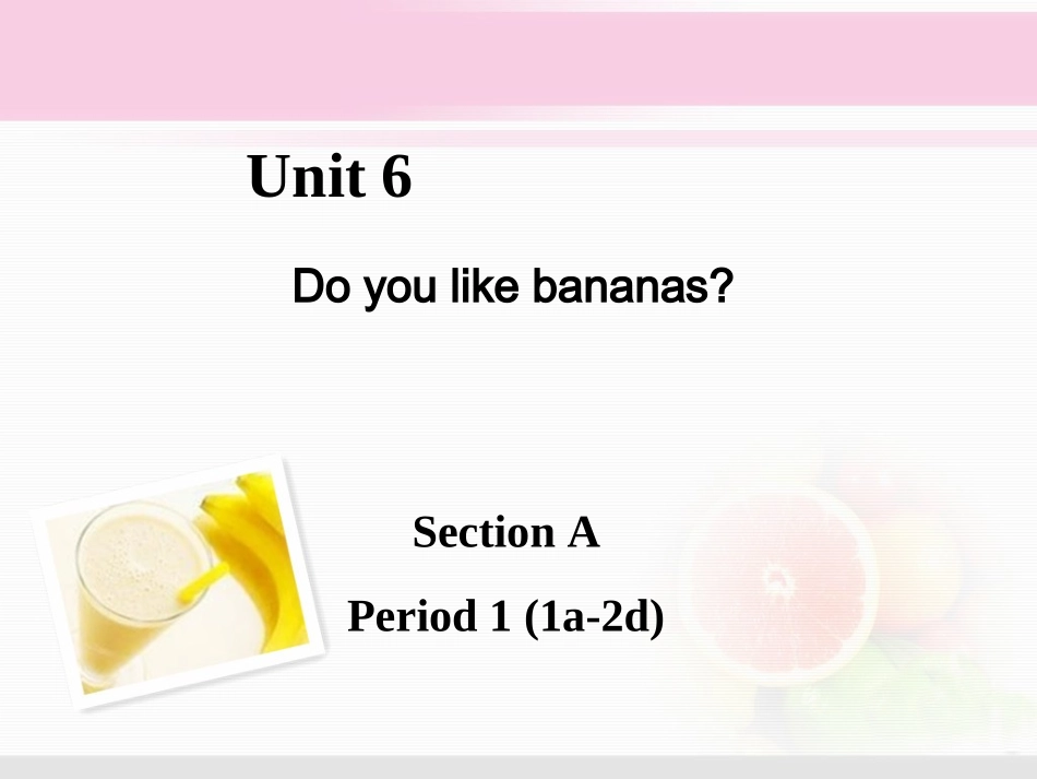 新目标七年级上Unit6Section-A-1_第1页