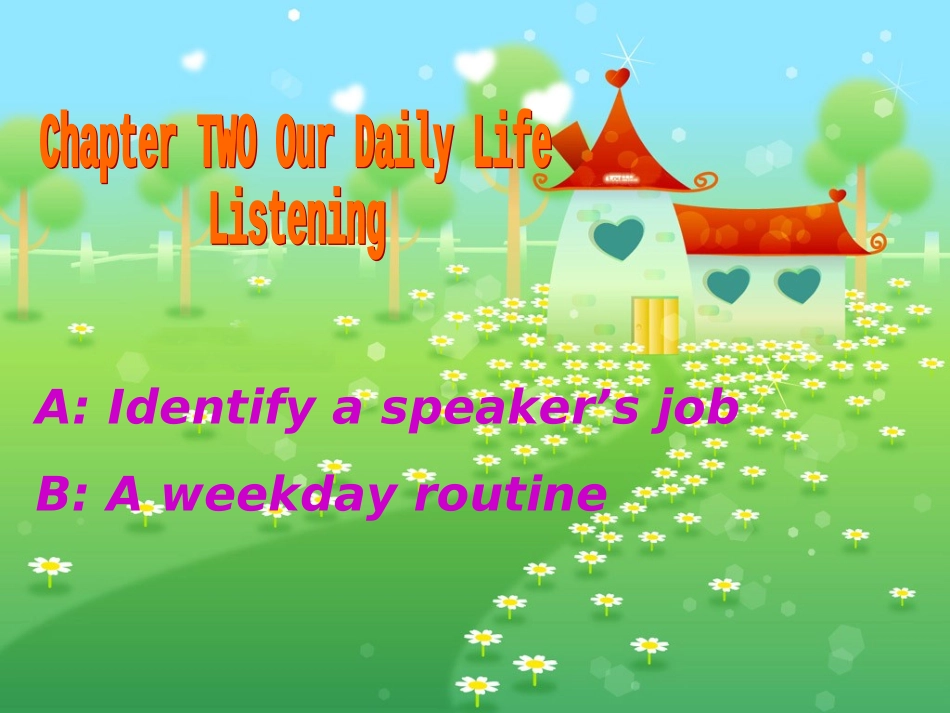 七年级英语上册-Chapter-TWO-Our-Daily-Life-Listening课件-牛津深圳版_第1页