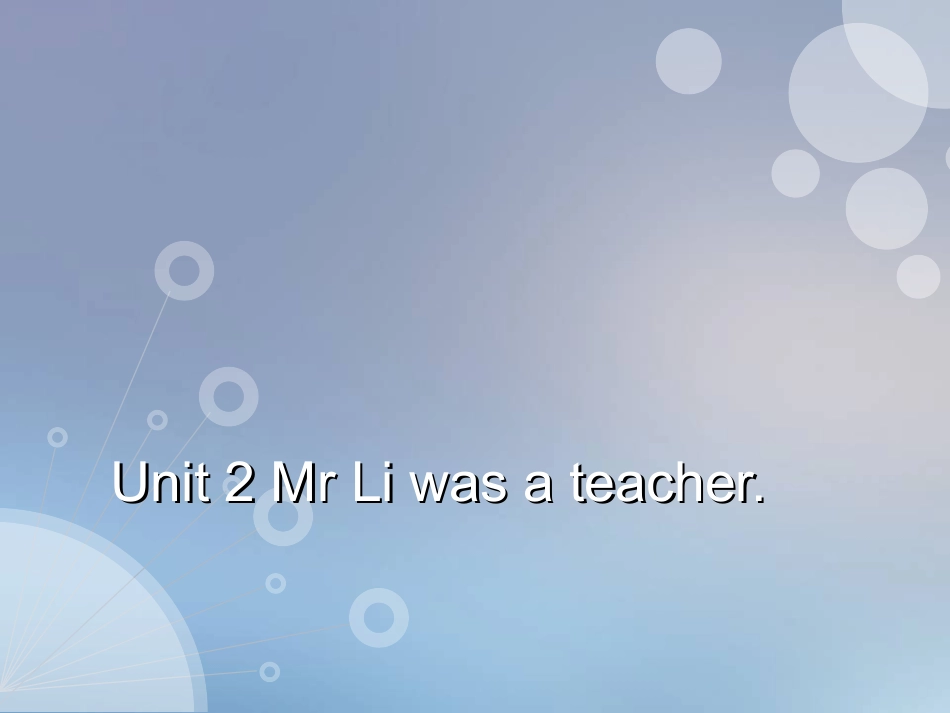 Unit2Mr.Liwasateacher._第1页