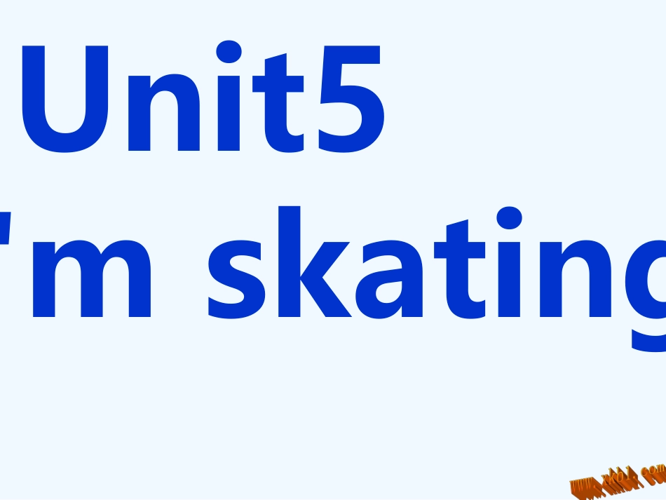 二上Unit-5-I’m-Skating(4)_第1页