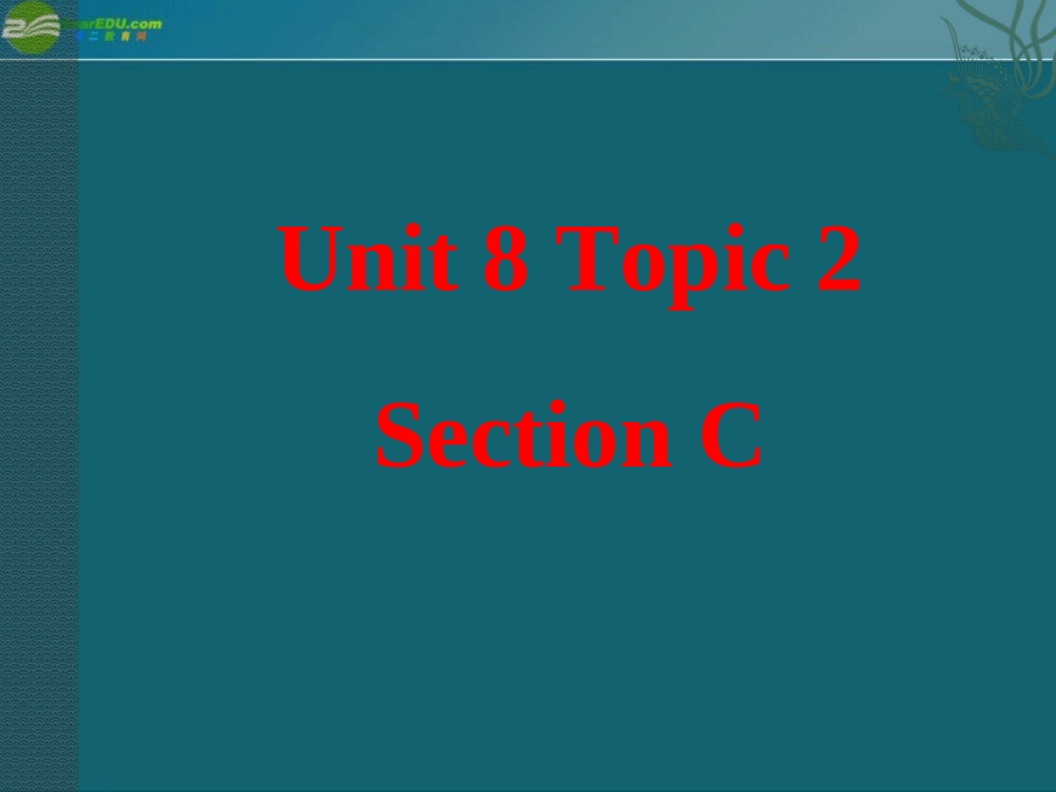 七年级英语下册-Unit-8-Topic-2-The-summer-holidays-are-coming-Section-C课件-仁爱版_第1页