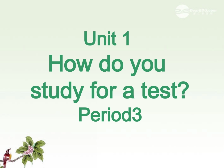 浙江省泰顺县罗阳二中九年级英语《Unit-1-How-do-you-study-for-a-test》period3课件-人教新目标版_第1页