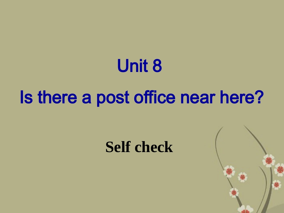 2013年七年级英语下册《Unit8-Is-there-a-post-office-near-here-Self-check》课件-(新版)人教新目标版_第2页