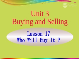 陕西省汉中市陕飞二中九年级英语上册《unit3-Buying-and-Selling》Lesson-17新课标同步授课课件-冀教版