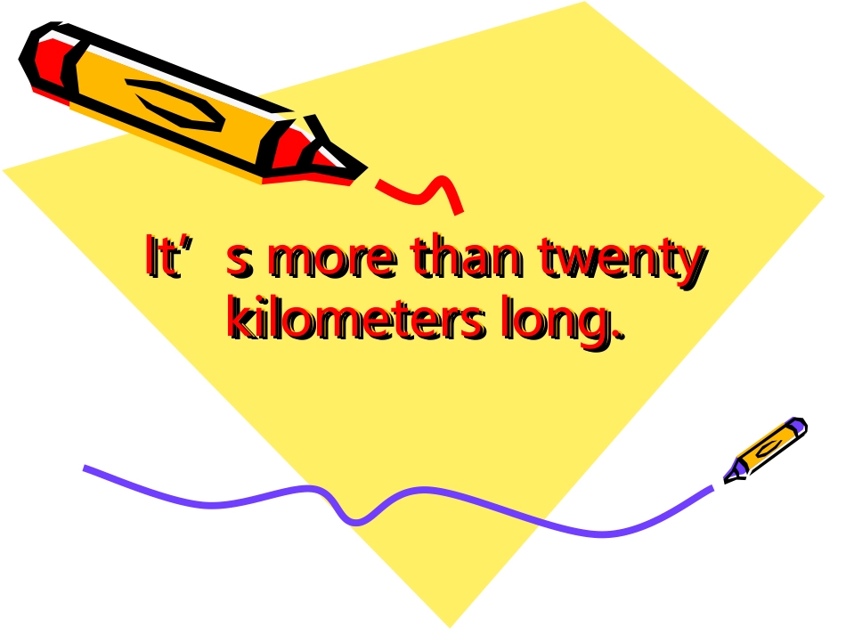 M1U1It'smorethantwentykilometerslong.课件_第1页