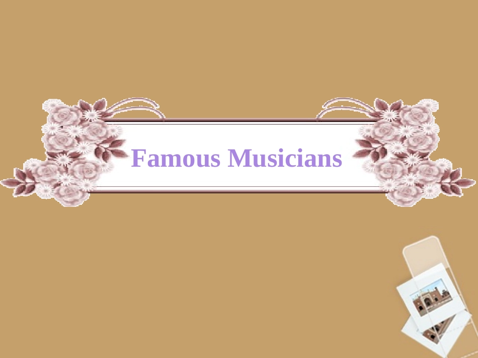 浙江省2013年高中英语-Unit5-Reference-famouse-musicians课件-新人教版必修2_第1页