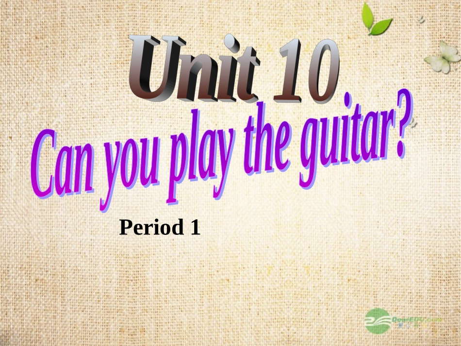 浙江省泰顺县罗阳二中七年级英语《Unit-10-Can-you-play-the-guita》Period-11a-1c课件-人教新目标版_第1页