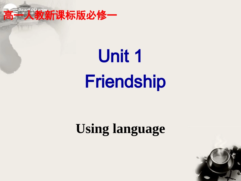 浙江省安吉县高一英语《Unit-1--Friendship》-Using-language课件_第1页