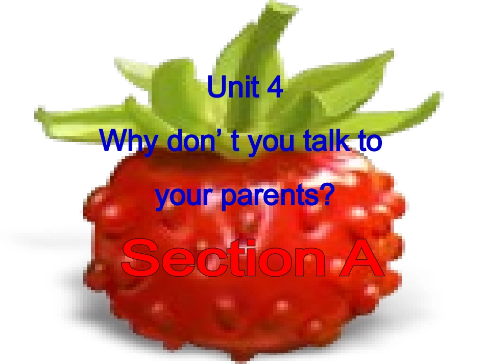 2014春新目标八下unit4_Why_don’_t_you_talk_to__your_parents__A部分_第1页