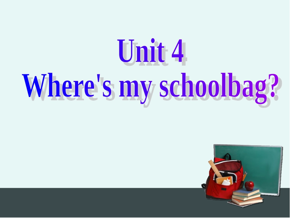 初中一年级英语上册正式篇Unit4Whereismyschoolbag第二课时课件_第2页