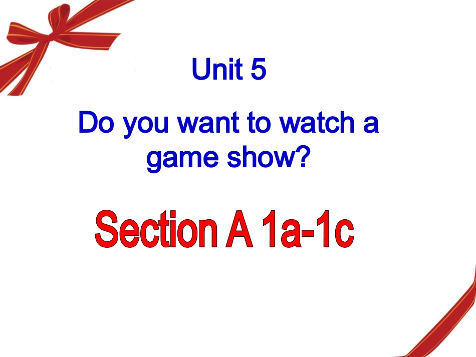 2013秋人教版英语八年级上unit5DO_you_want_to_watch_a_game_show_Section_A_第1页
