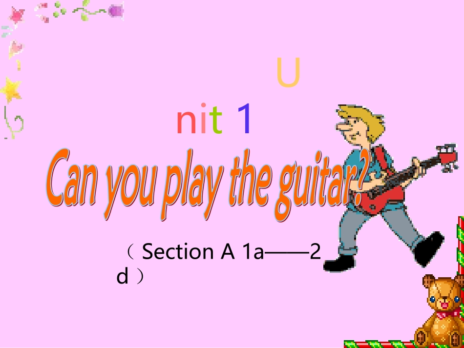 人教新目标七年级下册Unit-1-Can-you-play-the-guitar(Section-A-1a——2d)(共19张PPT)._第1页