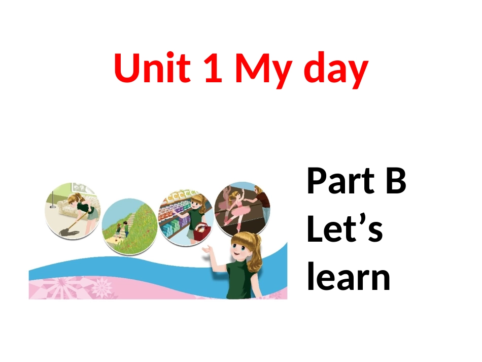 -Unit-1-My-day-Part-B-Let's-learn_第1页