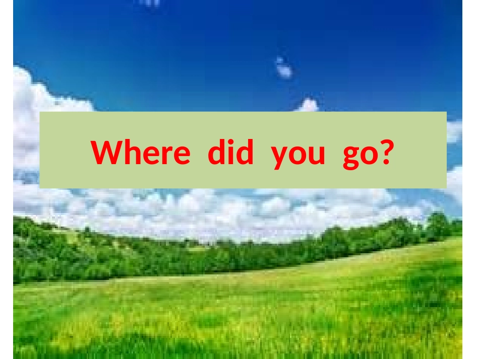 2015六年级下册Unit3Wheredidyougo_第1页