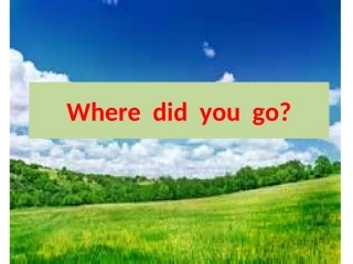 2015六年级下册Unit3Wheredidyougo
