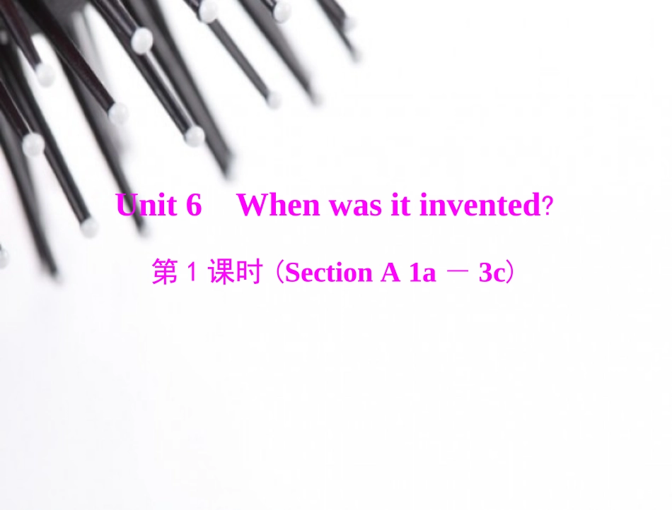 人教版新目标九年级Unit6第1课时（SectionA1a－3c）课件_第1页