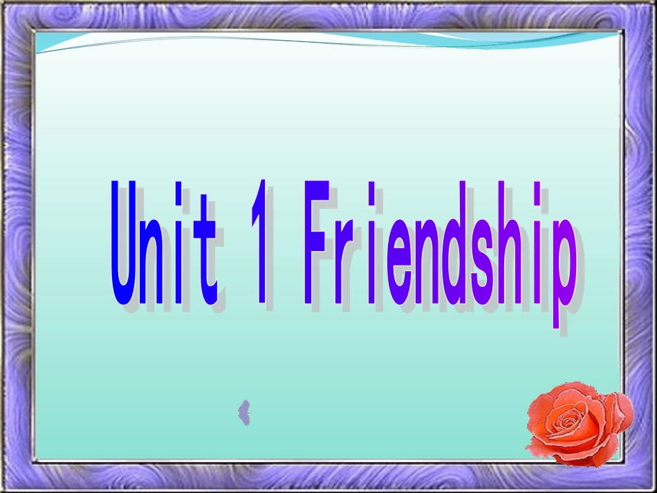 2011届高考英语第一轮课本复习课件必修一_Unit_1_Friendship(人教新课标)_第1页
