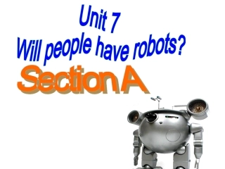2013新版人教新目标八年级上期英语_Unit7_Will_people_have_robots全单元课件