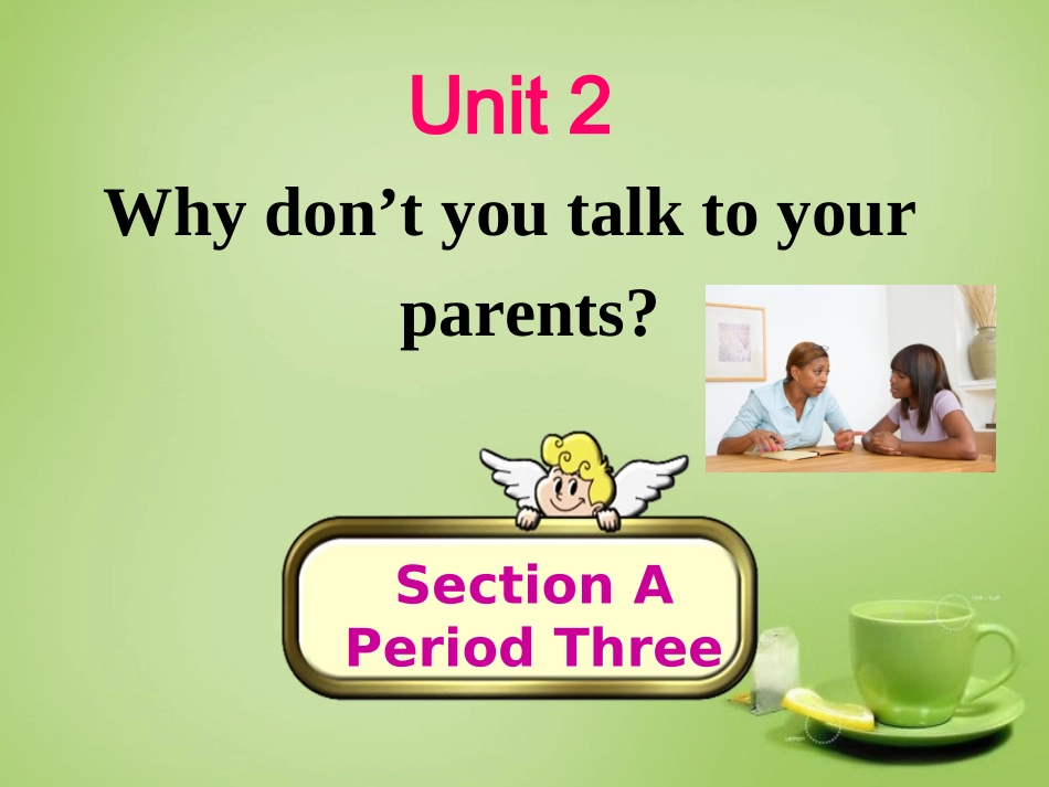 山东省淄博市周村区萌水中学八年级英语上册Unit2Whydon'tyoutalktoourparentsSectionA3课件新版鲁教版五四制_第1页