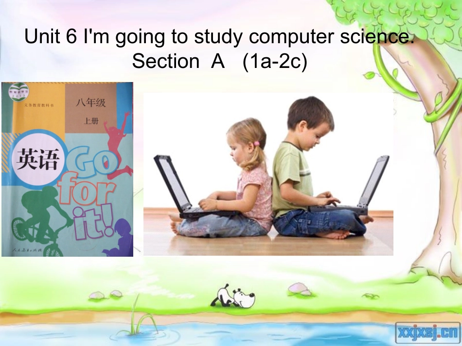 八下六_人教新目标_Unit_6_I’m_going_to_study_computer_science课件_第1页