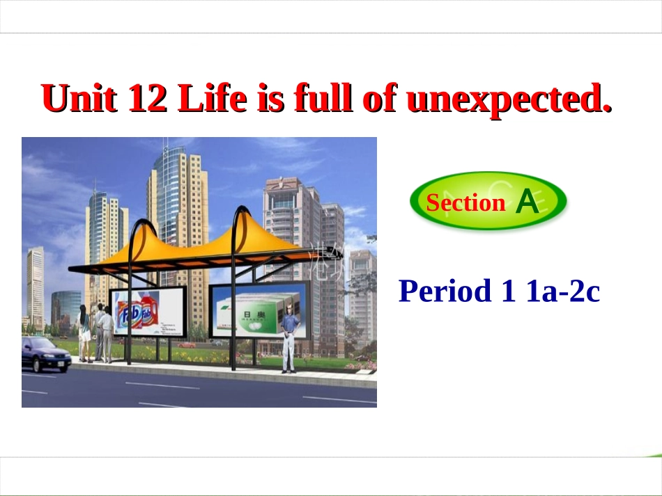 九年级英语unit12_life_is_full_of_the_unexpected_a_1a-2c_第1页