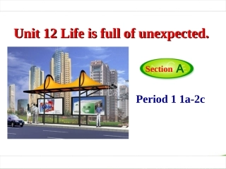 九年级英语unit12_life_is_full_of_the_unexpected_a_1a-2c