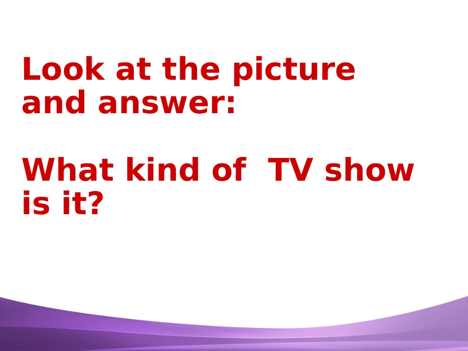 2013新人教版八年级上册Unit_5_Do_you_want_to_watch_a_game_show_Section_A22_第2页