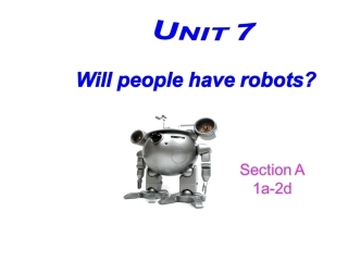 【倍速课时学练】2014-2015学年八年级英语上册课件：Unit+7+Will+people+have+robots（共84张PPT）
